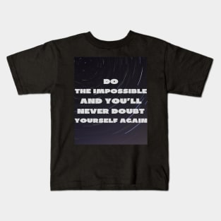 Do the impossible Kids T-Shirt